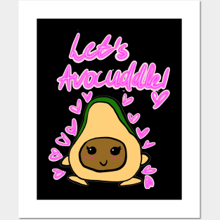 Avocado? Avocuddle! Posters and Art